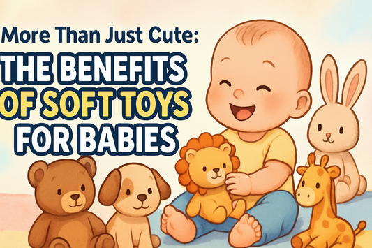 More Than Just Cute: The Benefits of Soft Toys for Babies