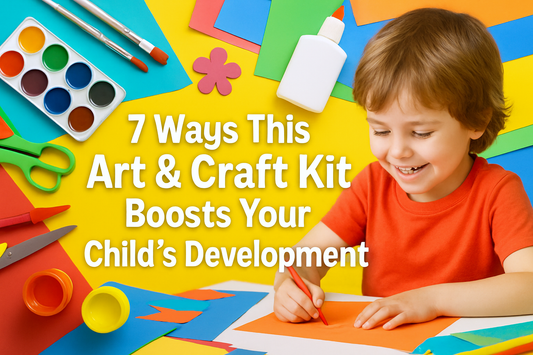 7 Ways This Art & Craft Kit Boosts Your Child’s Development