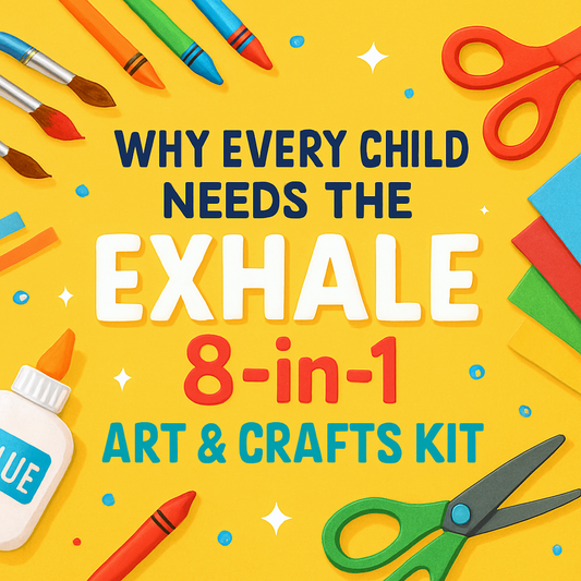 Why Every Child Needs the EXHALE 8-in-1 Art & Crafts Kit