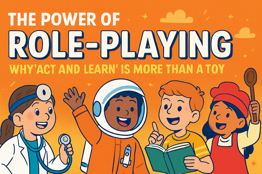 The Power of Role-Playing: Why “Act and Learn” Is More Than a Toy