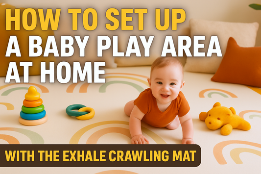 How to Set Up a Baby Play Area at Home with the EXHALE Crawling Mat