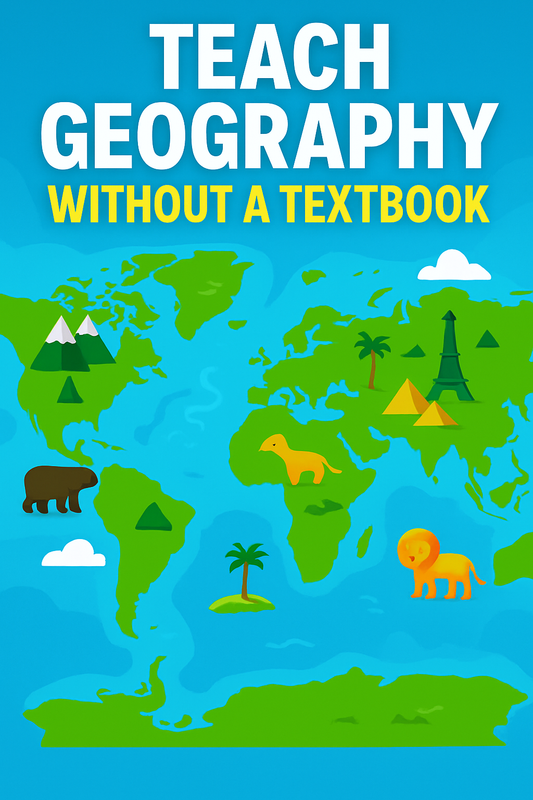 Teach Geography Without a Textbook