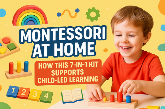 Montessori at Home: How This 7-in-1 Kit Supports Child-Led Learning