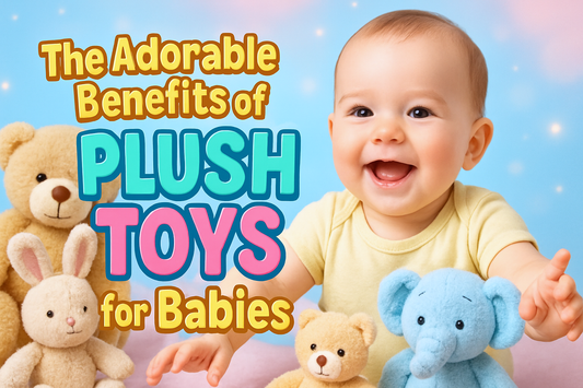 The Adorable Benefits of Plush Toys for Babies