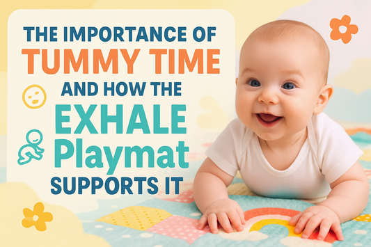 The Importance of Tummy Time and How the EXHALE Playmat Supports It