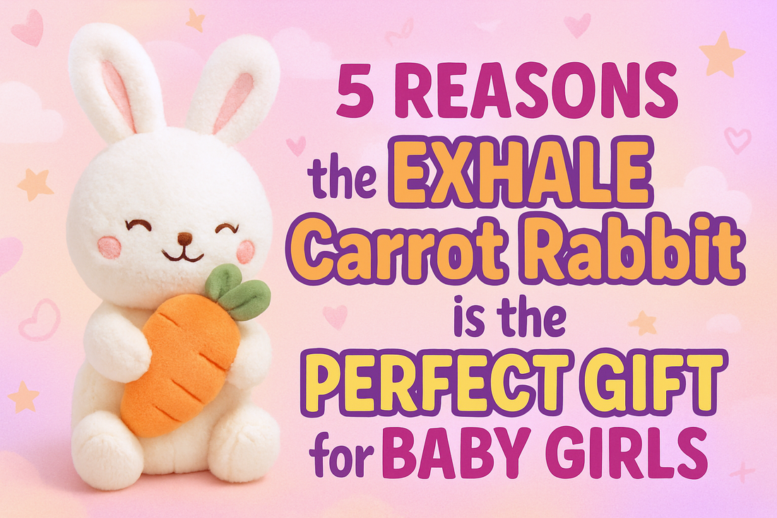 5 Reasons the EXHALE Carrot Rabbit is the Perfect Gift for Baby Girls