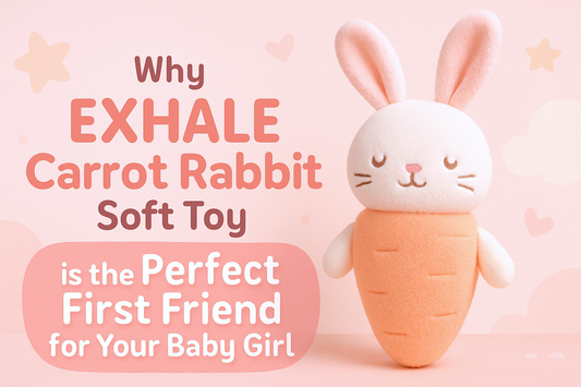 Why EXHALE Carrot Rabbit Soft Toy is the Perfect First Friend for Your Baby Girl