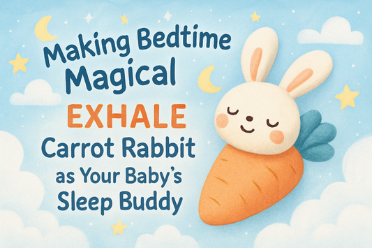 Making Bedtime Magical: EXHALE Carrot Rabbit as Your Baby’s Sleep Buddy