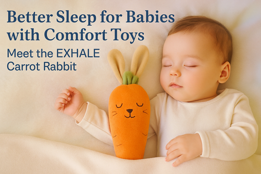 Better Sleep for Babies with Comfort Toys – Meet the EXHALE Carrot Rabbit