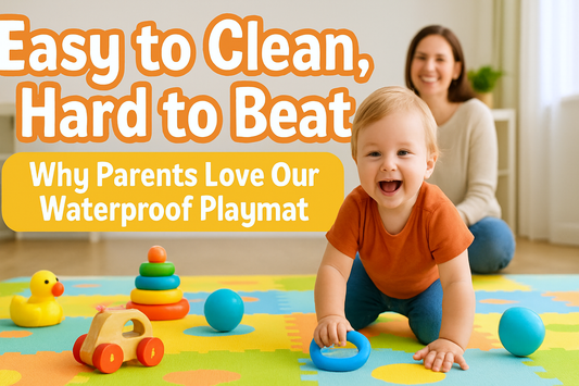 Easy to Clean, Hard to Beat: Why Parents Love Our Waterproof Playmat