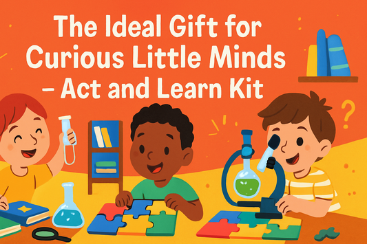 The Ideal Gift for Curious Little Minds – Act and Learn Kit