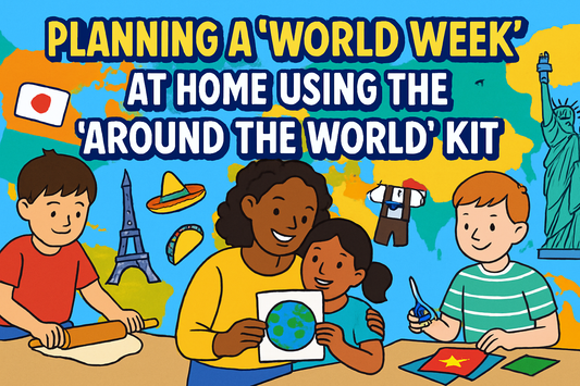 Planning a ‘World Week’ at Home Using the ‘Around the World’ Kit