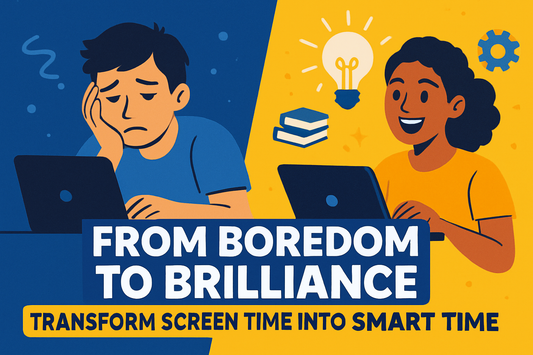From Boredom to Brilliance — Transform Screen Time into Smart Time