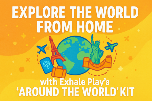 Explore the World from Home with Exhale Play’s ‘Around the World’ Kit