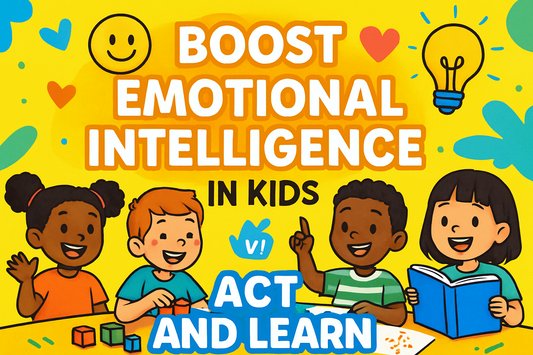 Boost Emotional Intelligence in Kids with "Act and Learn"