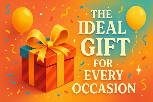 The Ideal Gift for Every Occasion