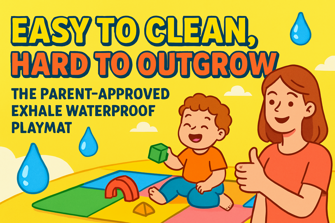 Easy to Clean, Hard to Outgrow – The Parent-Approved EXHALE Waterproof Playmat