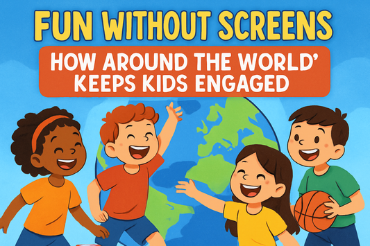 Fun Without Screens – How 'Around the World' Keeps Kids Engaged