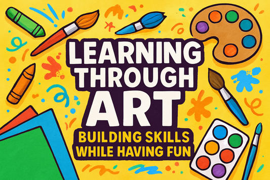 Learning Through Art: Building Skills While Having Fun