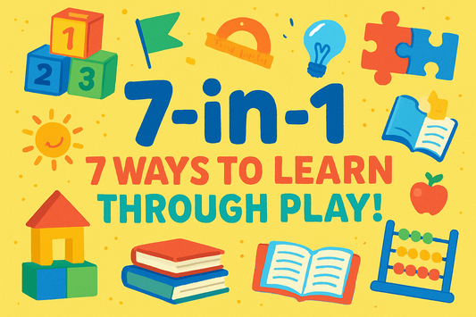 7-in-1 = 7 Ways to Learn Through Play!