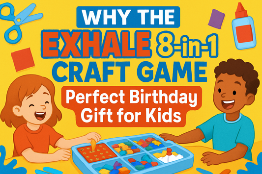Why the EXHALE 8-in-1 Craft Game is the Perfect Birthday Gift for Kids