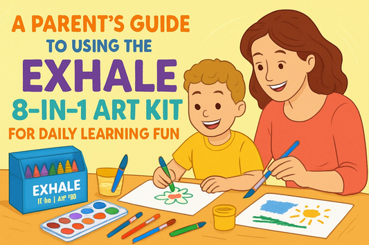 A Parent’s Guide to Using the EXHALE 8-in-1 Art Kit for Daily Learning Fun